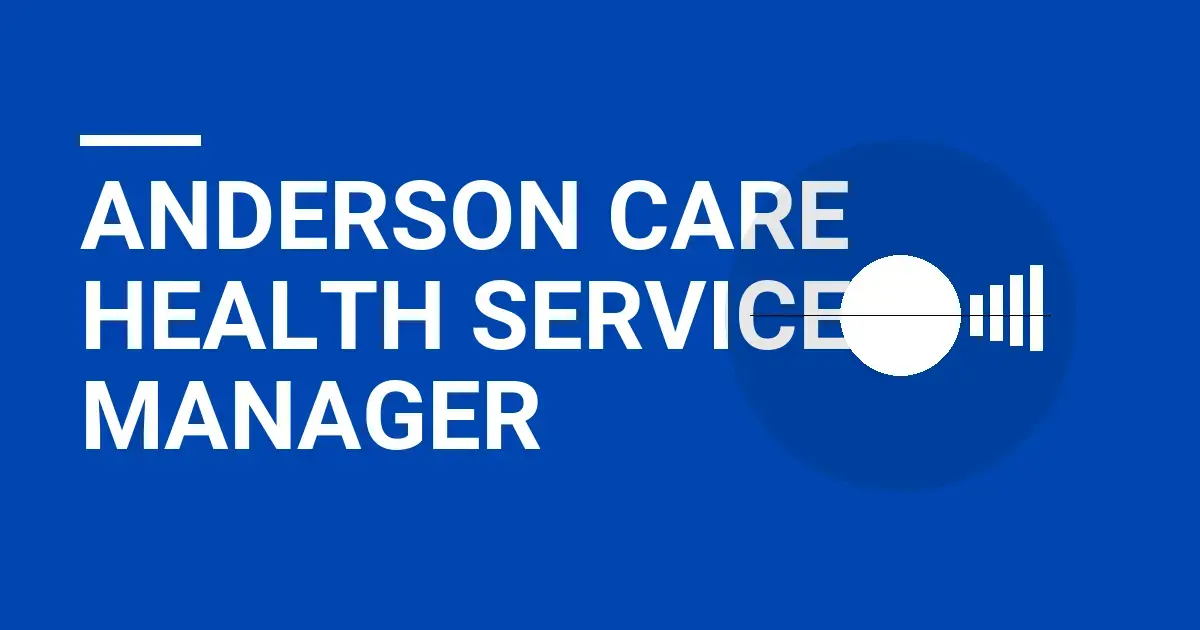 Anderson Care Health Services Manager