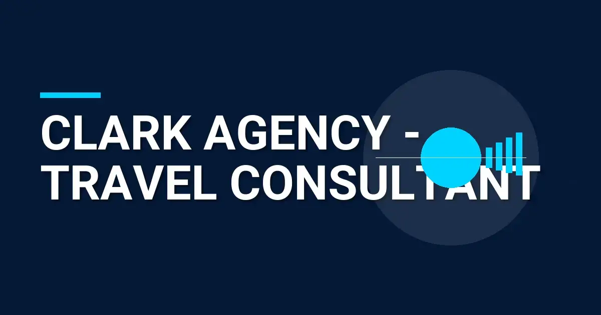 Clark Agency - Travel Consultant