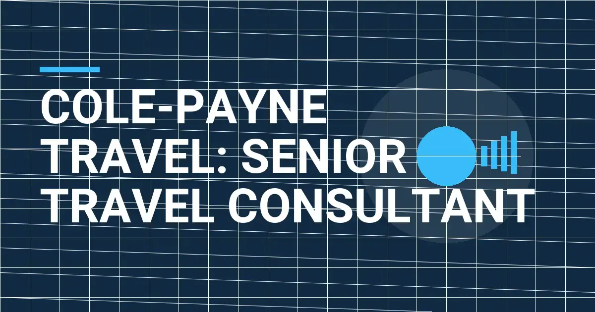 Cole-Payne Travel: Senior Travel Consultant