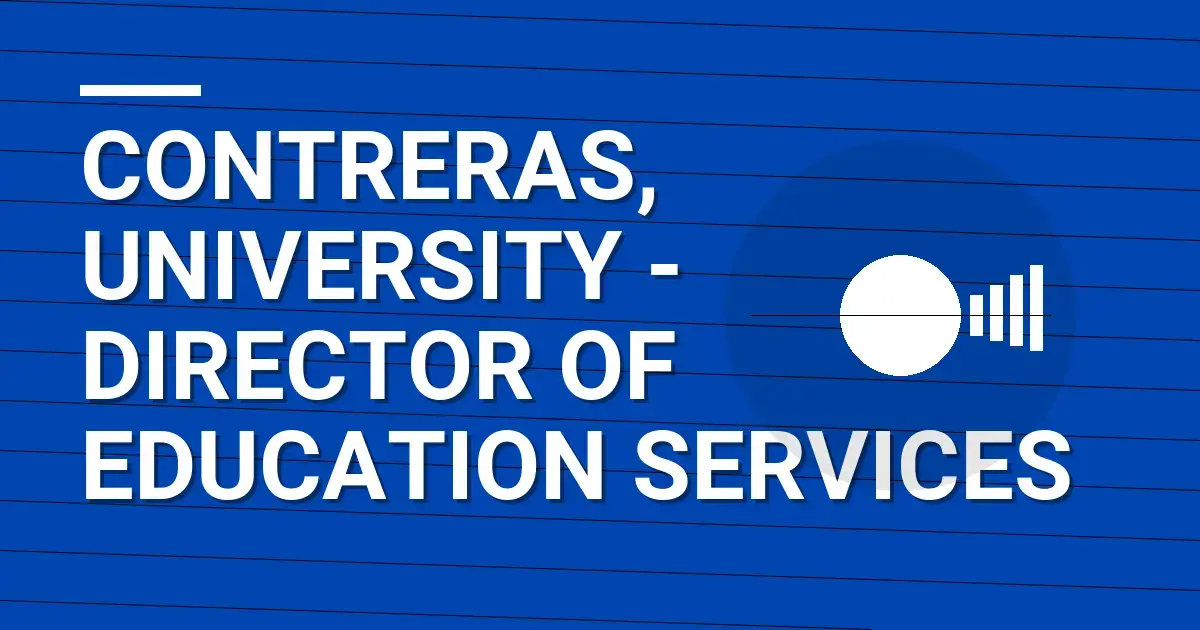 Contreras, University - Director of Education Services