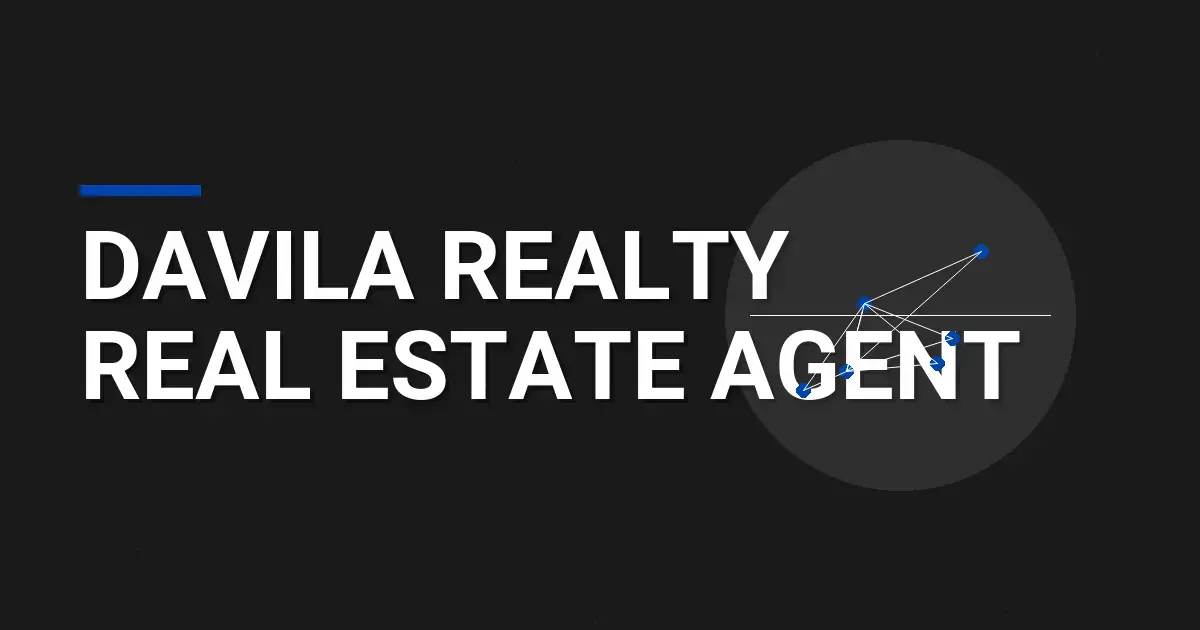 Davila Realty Real Estate Agent