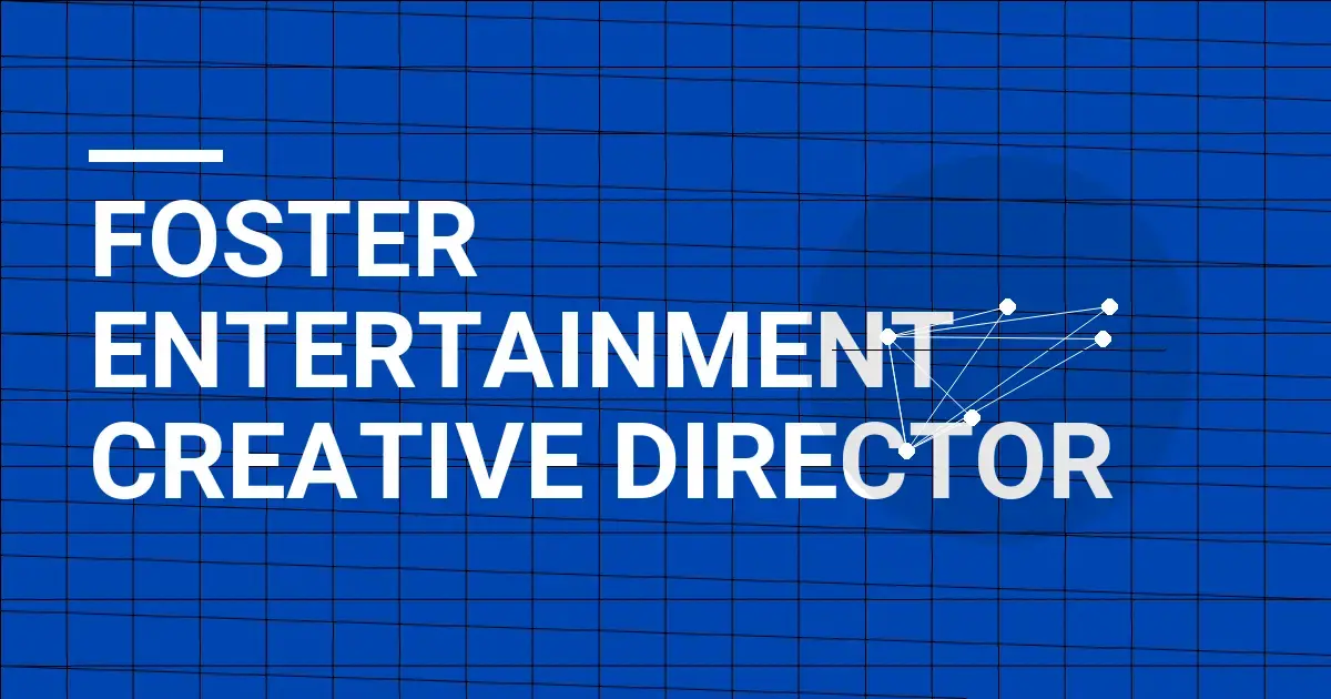 Foster Entertainment Creative Director