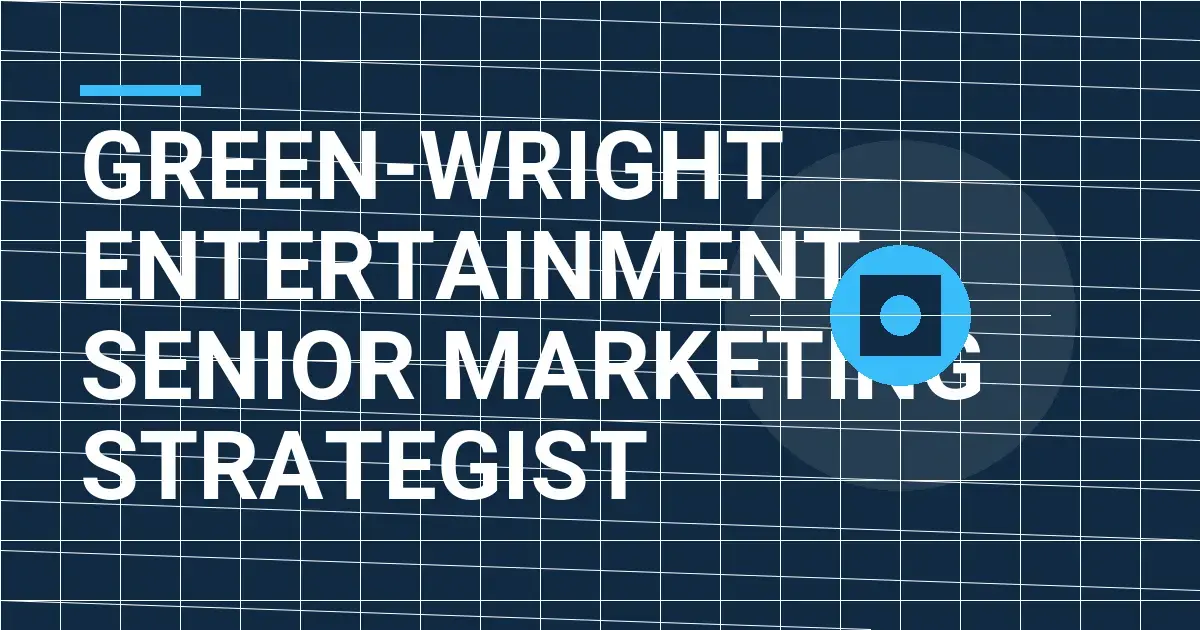 Green-Wright Entertainment Senior Marketing Strategist