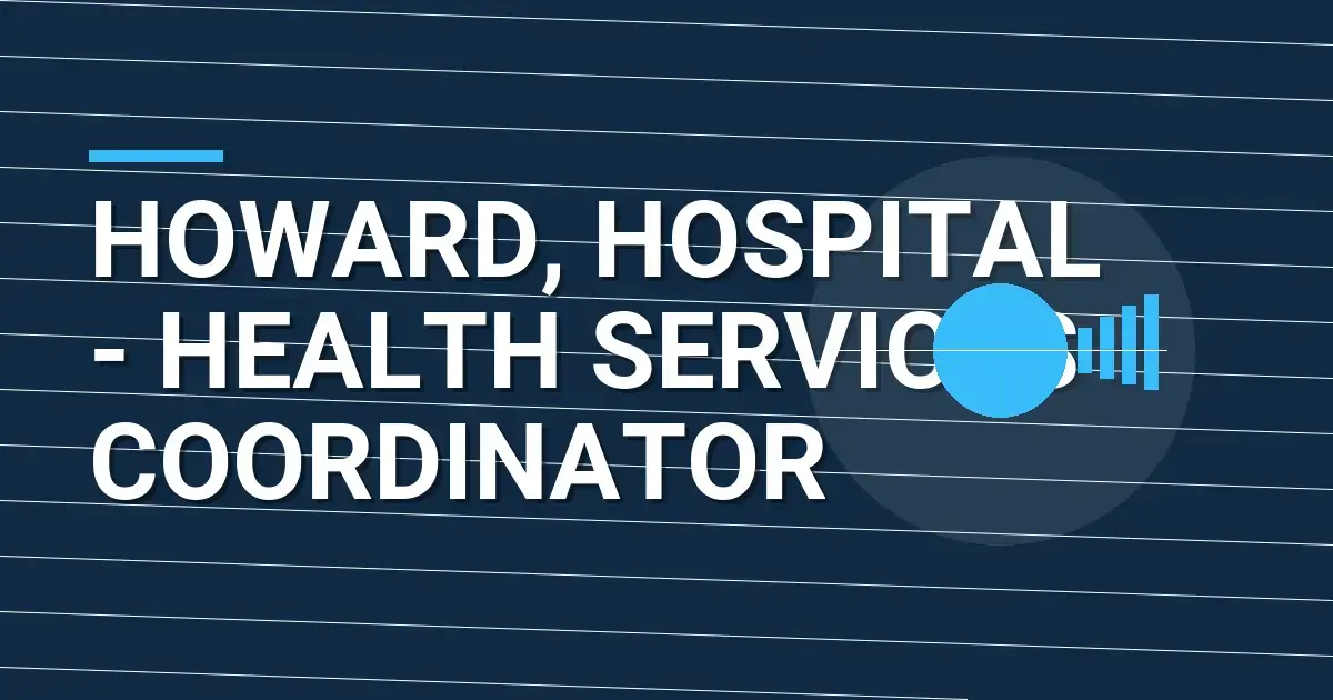 Howard, Hospital - Health Services Coordinator