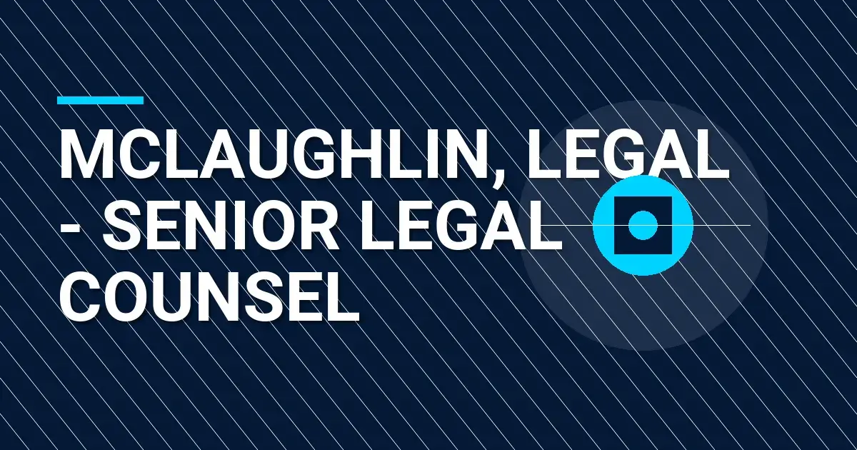 Mclaughlin, Legal - Senior Legal Counsel