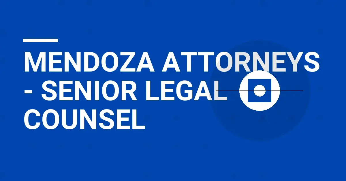 Mendoza Attorneys - Senior Legal Counsel