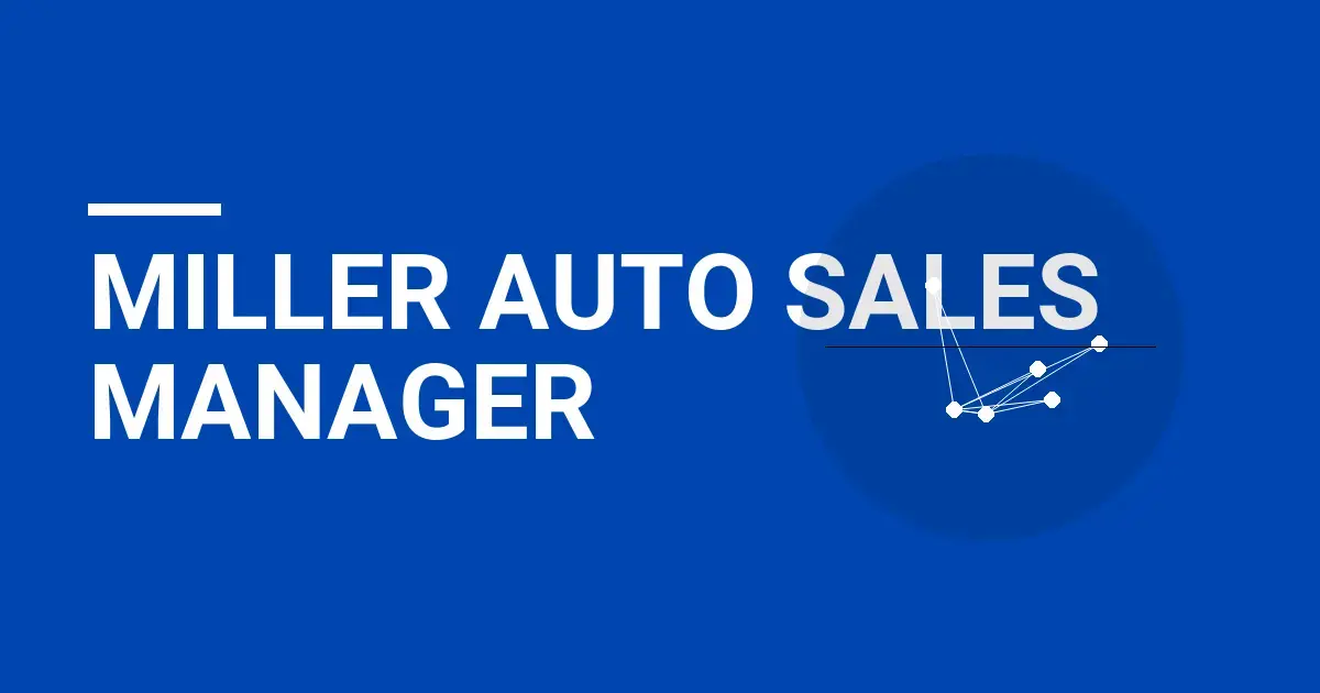 Miller Auto Sales Manager