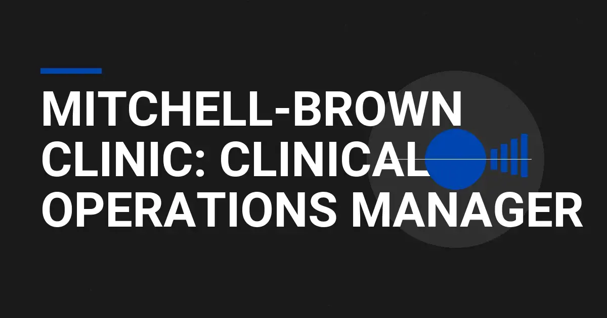 Mitchell-Brown Clinic: Clinical Operations Manager
