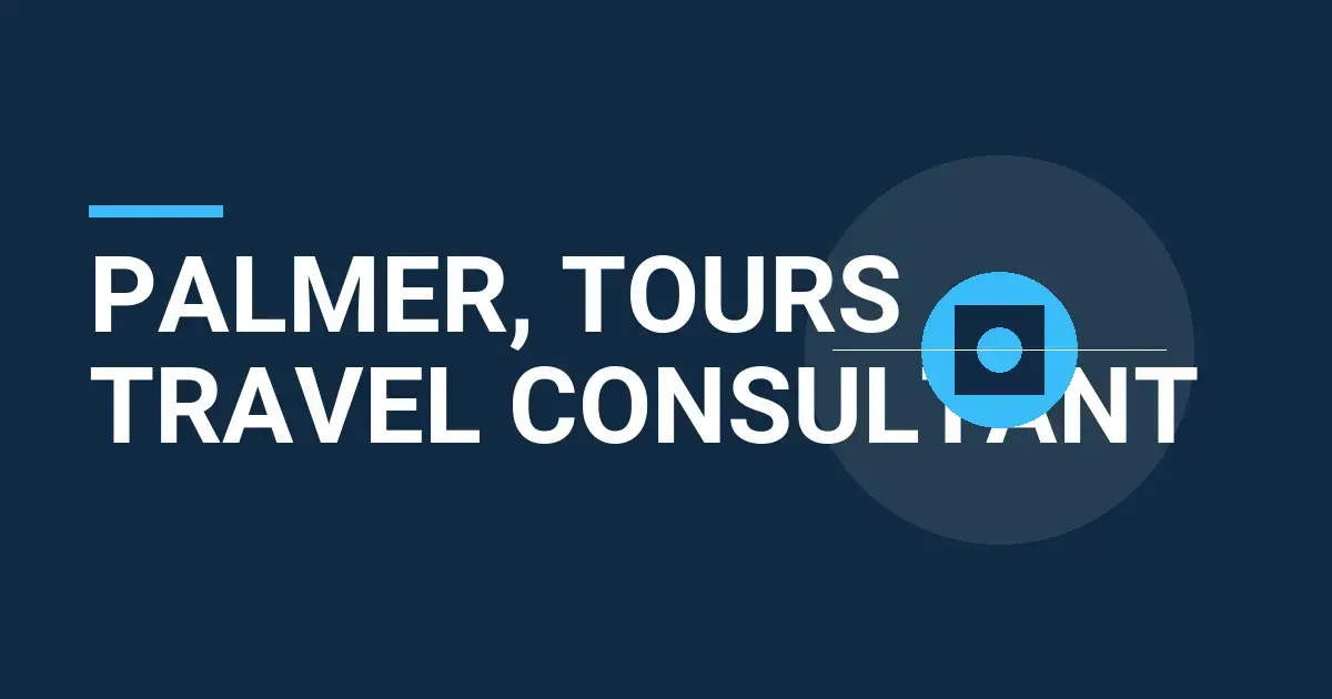 Palmer, Tours Travel Consultant