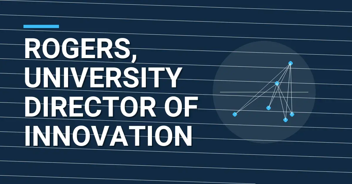 Rogers, University Director of Innovation