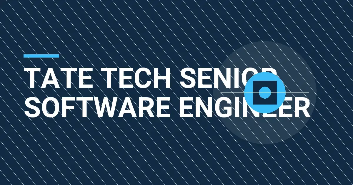 Tate Tech Senior Software Engineer
