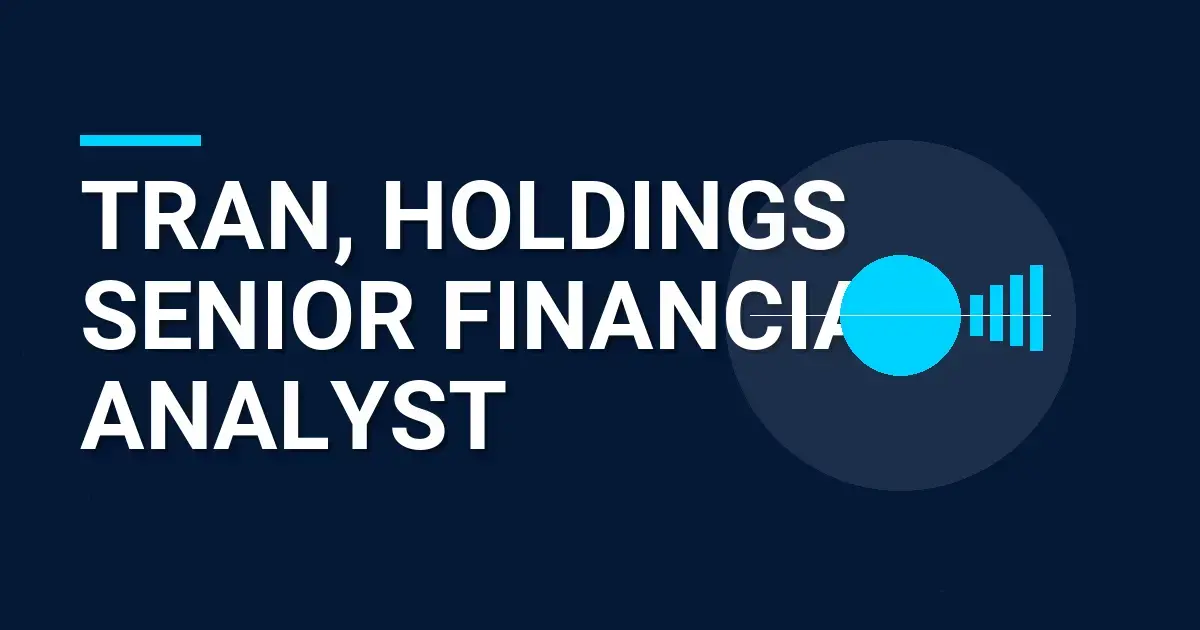 Tran, Holdings Senior Financial Analyst