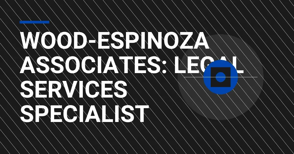 Wood-Espinoza Associates: Legal Services Specialist
