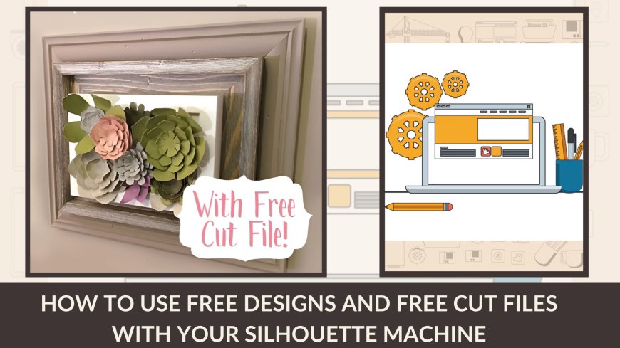 How to Use Free Designs and Free Cut Files with Your Silhouette Machine