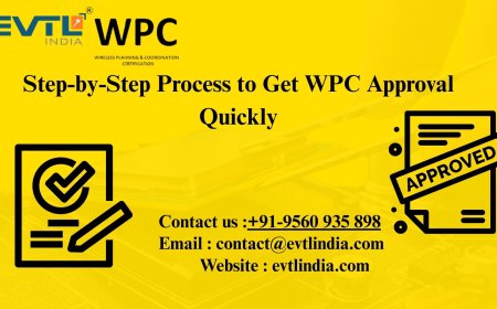 Step-by-Step Process to Get WPC Approval Quickly