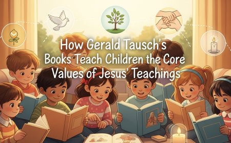 How Gerald Tausch’s Books Teach Children the Core Values of Jesus’ Teachings