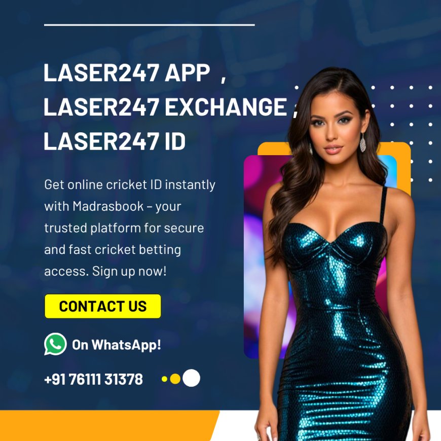 Laser247 App – Download Now for Live Betting & Casino Games | Madrasbook