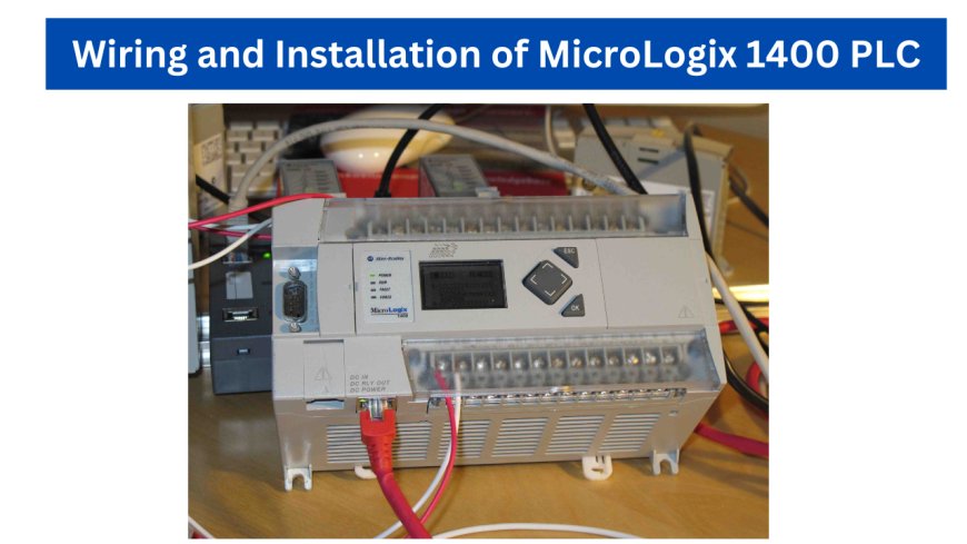 Wiring and Installation of MicroLogix 1400 PLC