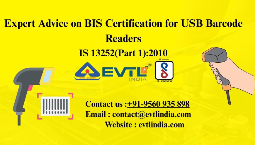 Expert Advice on BIS Certification for USB Barcode Readers