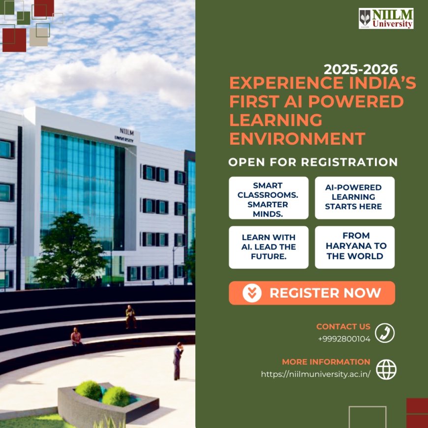 NIILM University: A Pioneer AI Enabled Campus in India