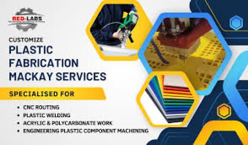 How Does Custom Plastic Fabrication Mackay Help with Sustainability?